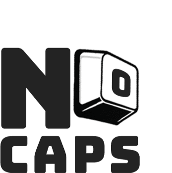 NO CAPS
